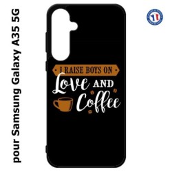 Coque pour Samsung Galaxy A35-5G - I raise boys on Love and Coffee - coque café