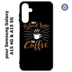 Coque pour Samsung Galaxy A15-4G & A15-5G - My Blood Type is Coffee - coque café