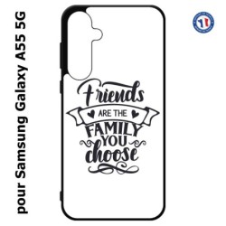 Coque pour Samsung Galaxy A55-5G - Friends are the family you choose - citation amis famille