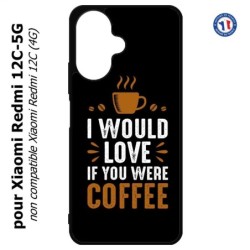 Coque pour Xiaomi Redmi 13C 5G - I would Love if you were Coffee - coque café