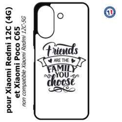 Coque pour Xiaomi Redmi 13C (4G) / Poco C65 - Friends are the family you choose - citation amis famille