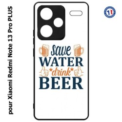 Coque pour Xiaomi Redmi Note 13 Pro PLUS Save Water Drink Beer Humour Bière
