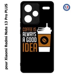 Coque pour Xiaomi Redmi Note 13 Pro PLUS Coffee is always a good idea - fond noir