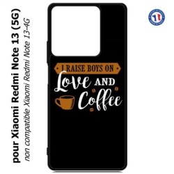 Coque pour Xiaomi Redmi Note 13 (5G) I raise boys on Love and Coffee - coque café