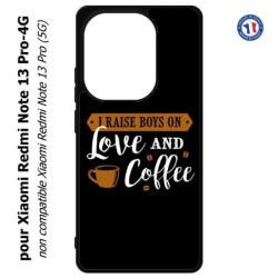 Coque pour Xiaomi Redmi Note 13 Pro-4G I raise boys on Love and Coffee - coque café