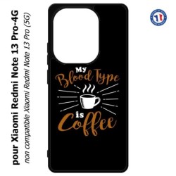 Coque pour Xiaomi Redmi Note 13 Pro-4G My Blood Type is Coffee - coque café