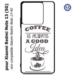 Coque pour Xiaomi Redmi Note 13 (5G) Coffee is always a good idea - fond blanc