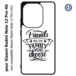 Coque pour Xiaomi Redmi Note 13 Pro-4G Friends are the family you choose - citation amis famille