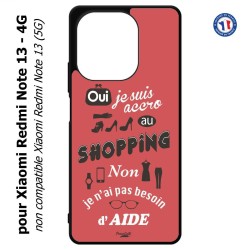 Coque pour Xiaomi Redmi Note 13-4G ProseCafé© coque Humour : OUI je suis accro au Shopping
