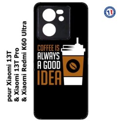 Coque pour Xiaomi 13T et 13T Pro Coffee is always a good idea - fond noir