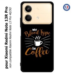 Coque pour Xiaomi Redmi Note 13R Pro My Blood Type is Coffee - coque café
