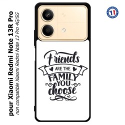 Coque pour Xiaomi Redmi Note 13R Pro Friends are the family you choose - citation amis famille