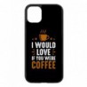 Coque noire pour Samsung Tab 7.7 P6800 I would Love if you were Coffee - coque café