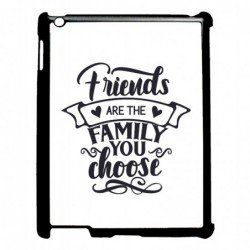 Coque noire pour IPAD 2 3 et 4 Friends are the family you choose - citation amis famille
