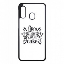 Coque noire pour Samsung Galaxy A10 Life's too short to say no to cake - coque Humour gâteau
