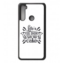Coque noire pour Xiaomi Redmi Note 9 Life's too short to say no to cake - coque Humour gâteau
