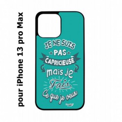 Coque noire pour Iphone 13 PRO MAX ProseCafé© coque Humour : Je ne suis pas capricieuse mais ...