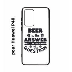 Coque noire pour Huawei P40 Beer is the answer Humour Bière