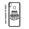 Coque noire pour Huawei Y9 2019 Beer is the answer Humour Bière