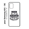 Coque noire pour Samsung Galaxy A51 - 5G Beer is the answer Humour Bière