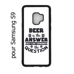 Coque noire pour Samsung Galaxy S9 Beer is the answer Humour Bière