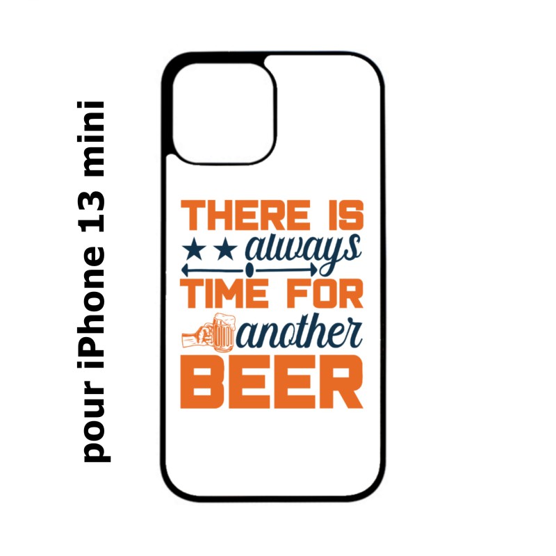 Coque noire pour iPhone 13 mini Always time for another Beer Humour Bière