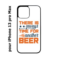 Coque noire pour Iphone 13 PRO MAX Always time for another Beer Humour Bière