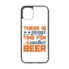 Coque noire pour IPHONE 5C Always time for another Beer Humour Bière