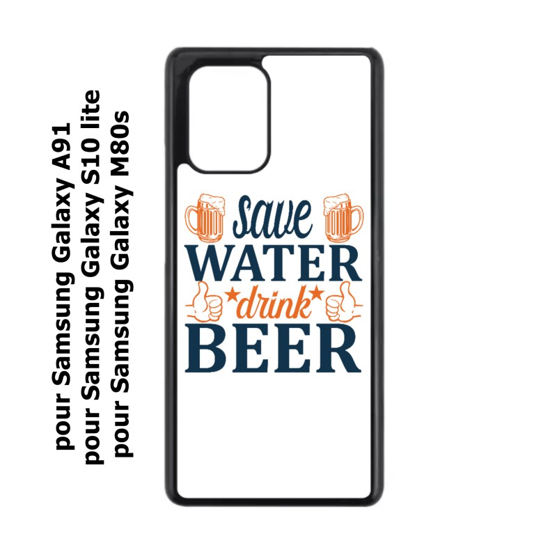 Coque noire pour Samsung Galaxy A91 Save Water Drink Beer Humour Bière