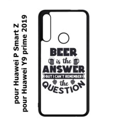 Coque noire pour Huawei P Smart Z Beer is the answer Humour Bière