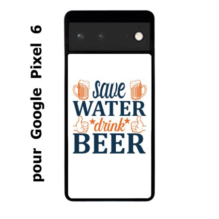 Coque noire pour Google Pixel 6 Save Water Drink Beer Humour Bière