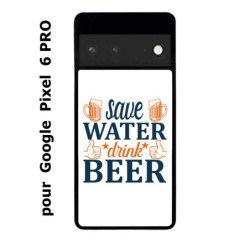 Coque noire pour Google Pixel 6 PRO Save Water Drink Beer Humour Bière